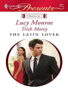 The Latin Lover: The Greek Tycoon's Inherited Bride(with Back in the Spaniard's Bed by Trish Morey)