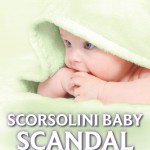 Scorsolini Baby Scandal