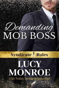 Demanding Mob Boss by Lucy Monroe Romance Novel Cover Art