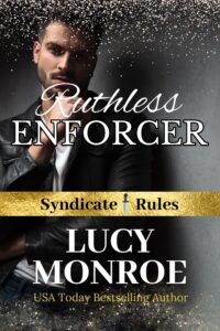 Ruthless Enforcer by Lucy Monroe Romance Novel Cover Art