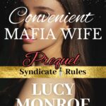 Book cover. Picture of brown haired woman looking over her shoulder with text overlay: Convenient Mafia Wife Prequel Syndicate Rules by Lucy Monroe