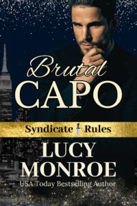 Brutal Capo by Lucy Monroe Mafia Romance Novel Cover Art