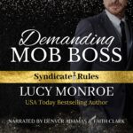 cover for Demanding Mob Boss audiobook by Lucy Monroe with names of narrators Denver Adams and Faith Clark - man with beard scruff wearing suit in background behind title and author/narrator text