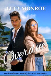Overdue Book Cover for Lucy Monroe's Overdue Newsletter Serial